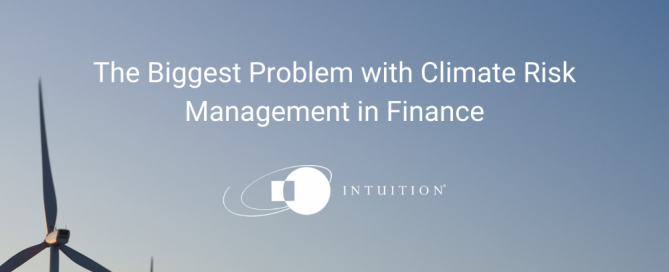 The Biggest Problem with Climate Risk Management in Finance