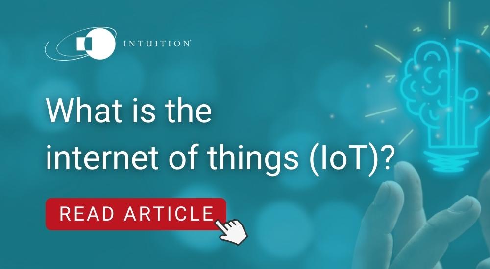 What Is The Internet Of Things IoT Intuition