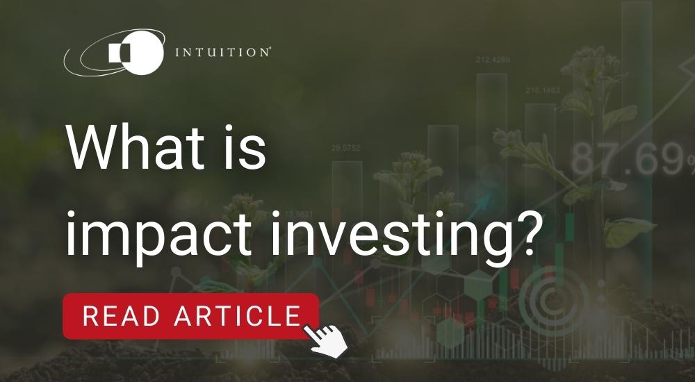 What Is Impact Investing Intuition