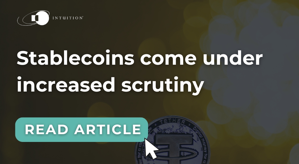 Stablecoins come under increased scrutiny